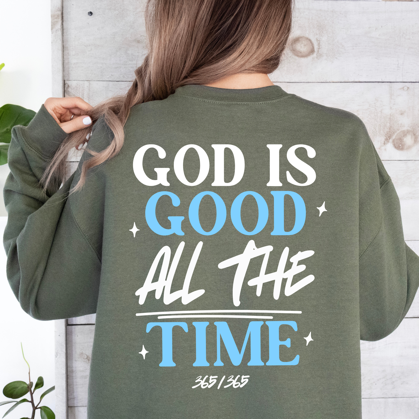 God Is Good All The Time Sweatshirt | Forest Green