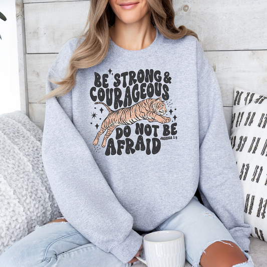 Be Strong & Courageous Sweatshirt