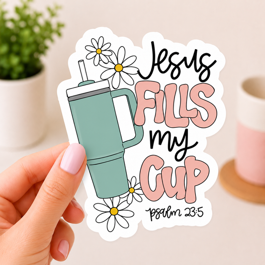 Jesus Fills My Cup 3" Vinyl Sticker