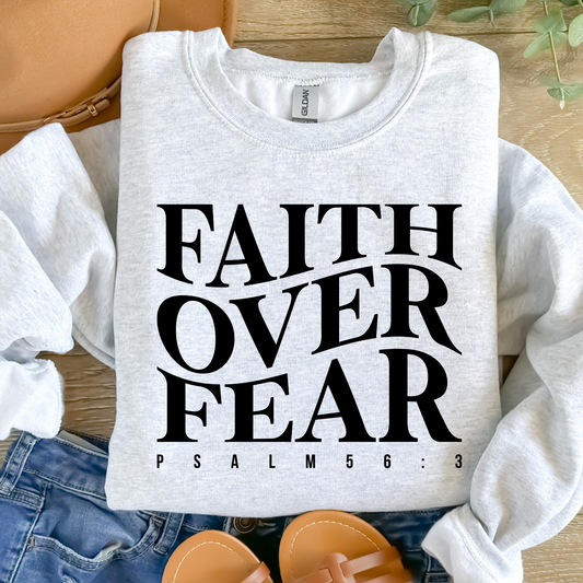 Faith Over Fear Sweatshirt