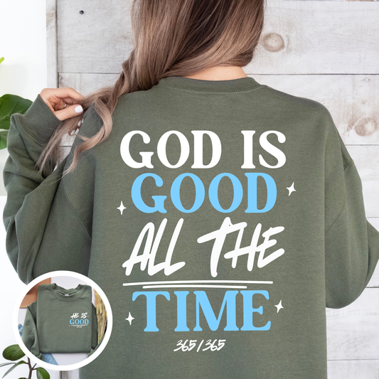 God Is Good All The Time Sweatshirt | Forest Green