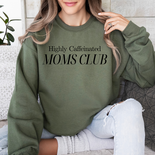 Highly Caffeinated Moms Club - Military Green