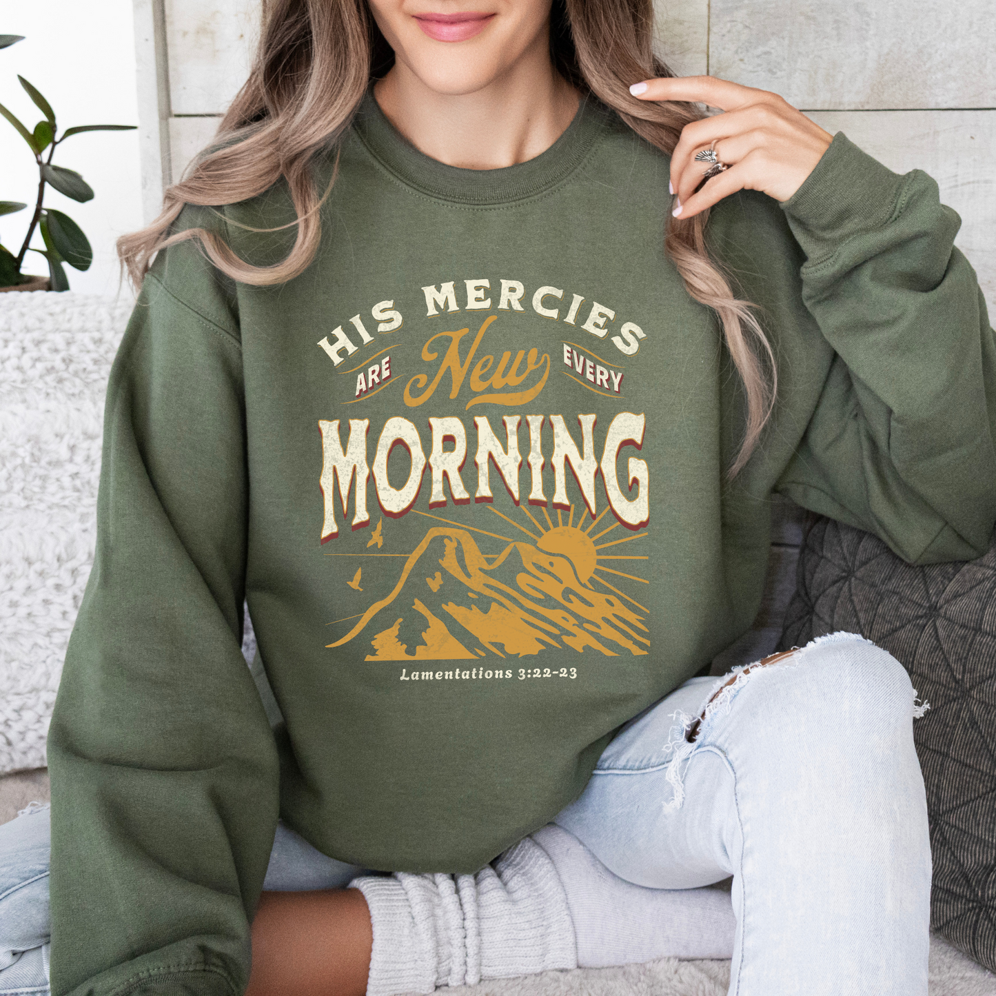 His Mercies Are New Every Morning Sweatshirt - Military Green