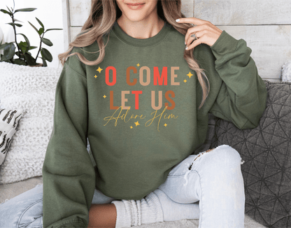 O Come Let Us Adore Him women's Christmas sweatshirt. Womens Holiday clothing.