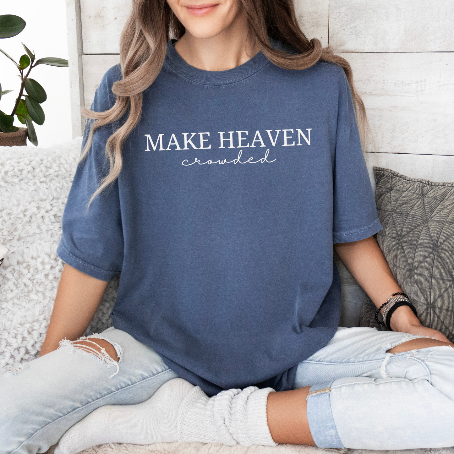 Make Heaven Crowded T-Shirt