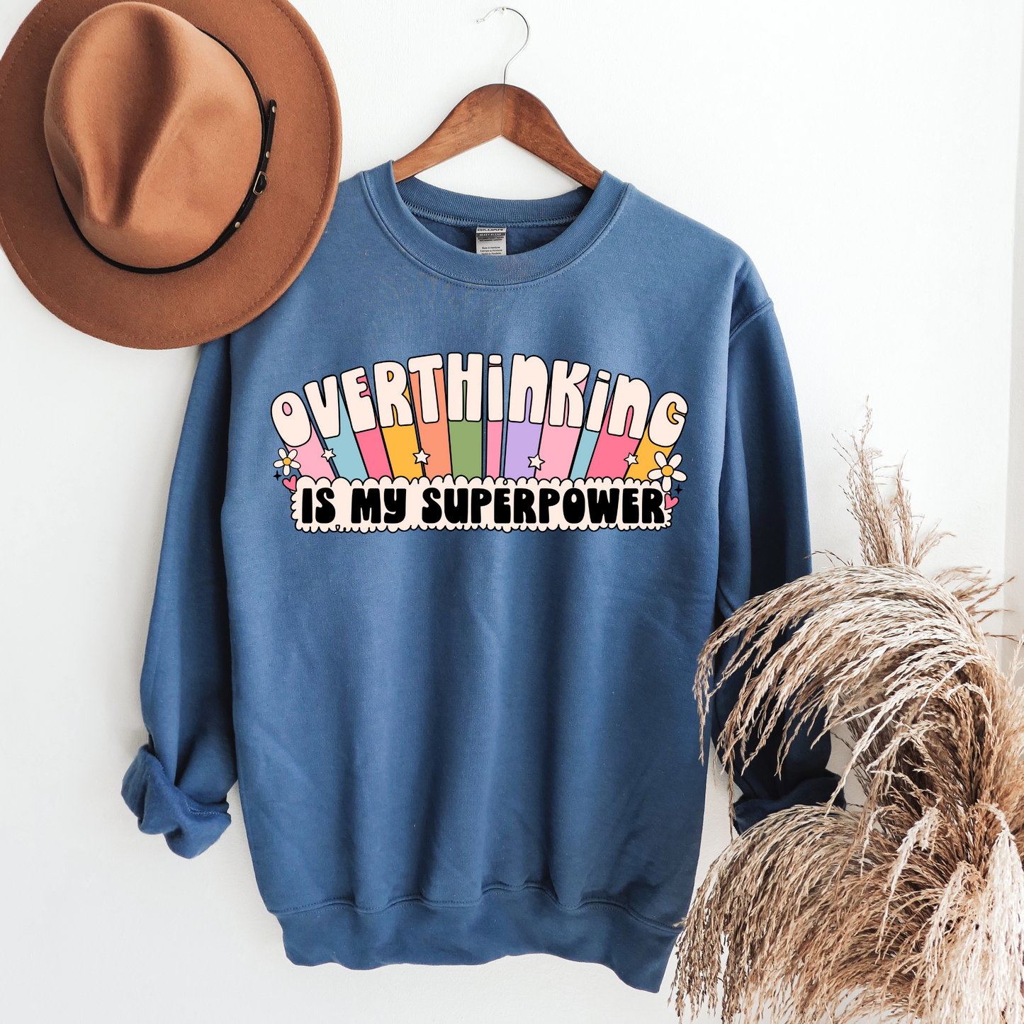 Overthinking Is My Superpower Sweatshirt