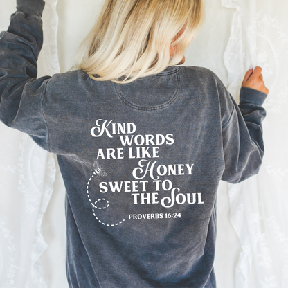 Kind Words Are Like Honey Sweatshirt - Pepper